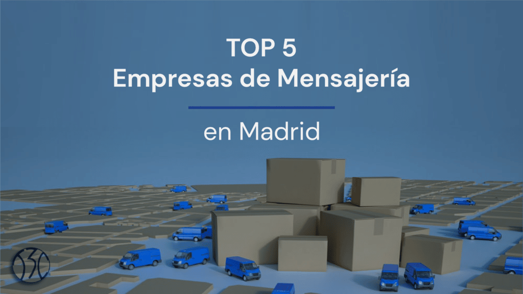 Mejores empresas de mensajería en Madrid